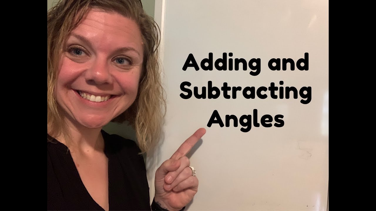 adding-subtracting-angles-youtube
