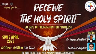 Live Receive The Holy Spirit Retreat 9 April 2023 Divine Uk