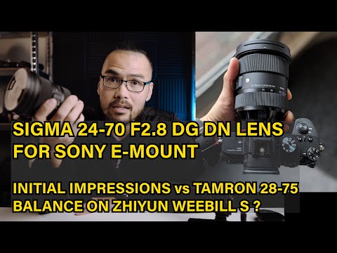 Sigma 24-70 F2.8 DG DN for Sony E-mount... Initial Impressions #SIGMA2470DGDN #SIGMA2470F28