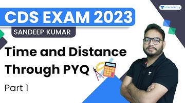Time and Distance Through PYQ | Part 1 | CDS Exam 2023 | Sandeep Kumar