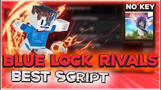 Blue Lock: Rivals Script *NO KEY* - NEW UPDATE, INF SPINS, AUTOFARM + More