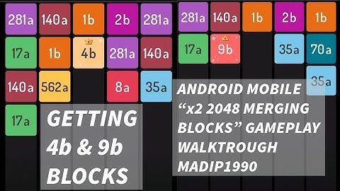 GETTING 4b & 9b BLOCKS ANDROID MOBILE “x2 2048 MERGING BLOCKS” GAMEPLAY WALKTROUGH MADIP1990