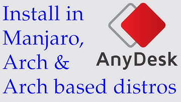 Install AnyDesk in Arch | Install AnyDesk in Manjaro | Fast Remote Desktop Application - AnyDesk