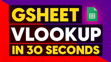 Google Sheet VLOOKUP in 30 Seconds