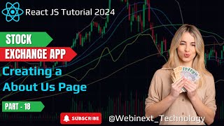 #115 | PART - 18 |🚀 Creating a About Us Page in React JS | Stock Exchange Website | React JS Project
