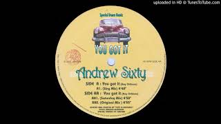 Andrew Sixty - You Got It (Original Mix) 1994