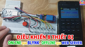 Điều khiển 8 thiết bị online và offline sử dụng blynk và web server - kít wifi node mcu esp8266