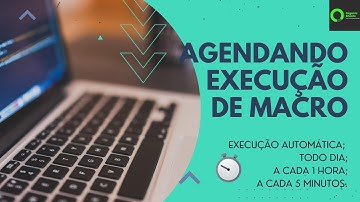 Vídeo #63 - Agendando execução de uma macro (automático) - Execução diária - Excel VBA
