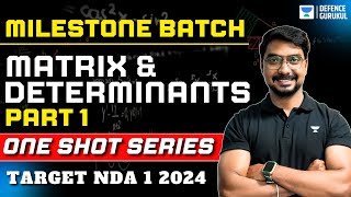 Matrix & Determinants in One Shot | Part 1 | Milestone Batch | NDA (I & II) 2024 | Akhil Kumar Roy