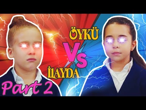 Öykü vs İlayda Part 2