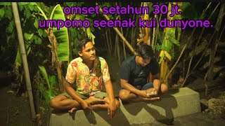 Omset Setahun 30jt umpomo seenak kui dunyone
