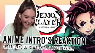 FIRST TIME REACTING TO ANIME INTRO&#39;S | PART 1 (and maybe watch one together soon?)