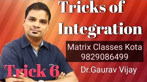Tricks of Integration Trick-6 | SuperTricks of Integration | Dr Gaurav Vijay | Matrix Classes