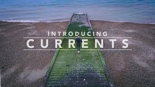 03 // INTRODUCING CURRENTS