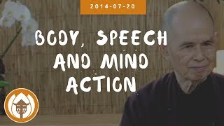 Body, Speech and Mind Action | Dharma Talk by Thich Nhat Hanh, 2014.07.20