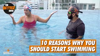 THE BETTER SHOW Episode Eleven - 10 REASONS WHY YOU SHOULD START SWIMMING