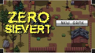 Starting A New Journey In ZERO Sievert | Indie Game Quest