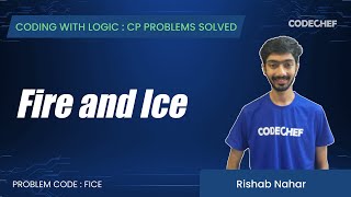 FICE | Fire and Ice | Coding with Logic: CP Problems Solved Medium