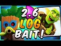 2.6 ELIXIR! NEW CHEAPEST LOG BAIT in CLASH ROYALE!