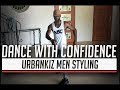 How To Dance With Confidence: Curtis Men Styling