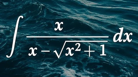 integral x / (x - sqrt(x^2 + 1)) dx