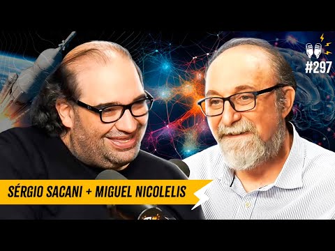 SÉRGIO SACANI + MIGUEL NICOLELIS - Flow #297