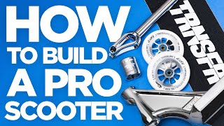 IN DEPTH: How to build a Custom Pro Scooter