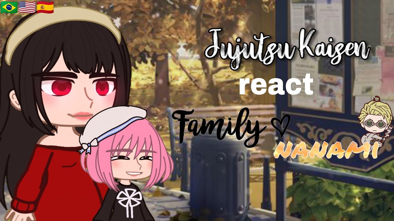 ☠️ 𝙅𝙪𝙟𝙪𝙩𝙨𝙪 𝙆𝙖𝙞𝙨𝙚𝙣 ☠️ 𝙧𝙚𝙖𝙘𝙩 𝙩𝙤 🔪👓𝙉𝙖𝙣𝙖𝙢𝙞'𝙨 𝙛𝙖𝙢𝙞𝙡𝙮👓🔪//🇧🇷🇺🇸🇪🇸