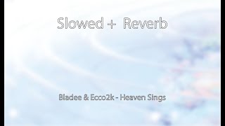 Bladee, Ecco2K - Heaven Sings [Slowed + reverb]