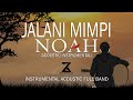 NOAH - Jalani Mimpi (Acoustic Version in 360°) | Instrumental