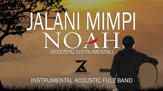 NOAH - Jalani Mimpi (Acoustic Version in 360°) | Instrumental