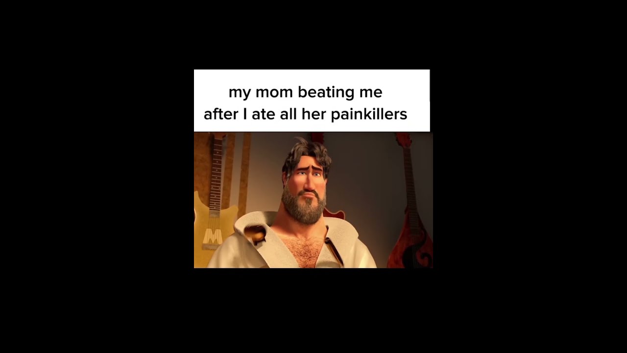 My Mom After I Ate Her Painkillers Painkiller Funny Meme Cool Foryou Coems
