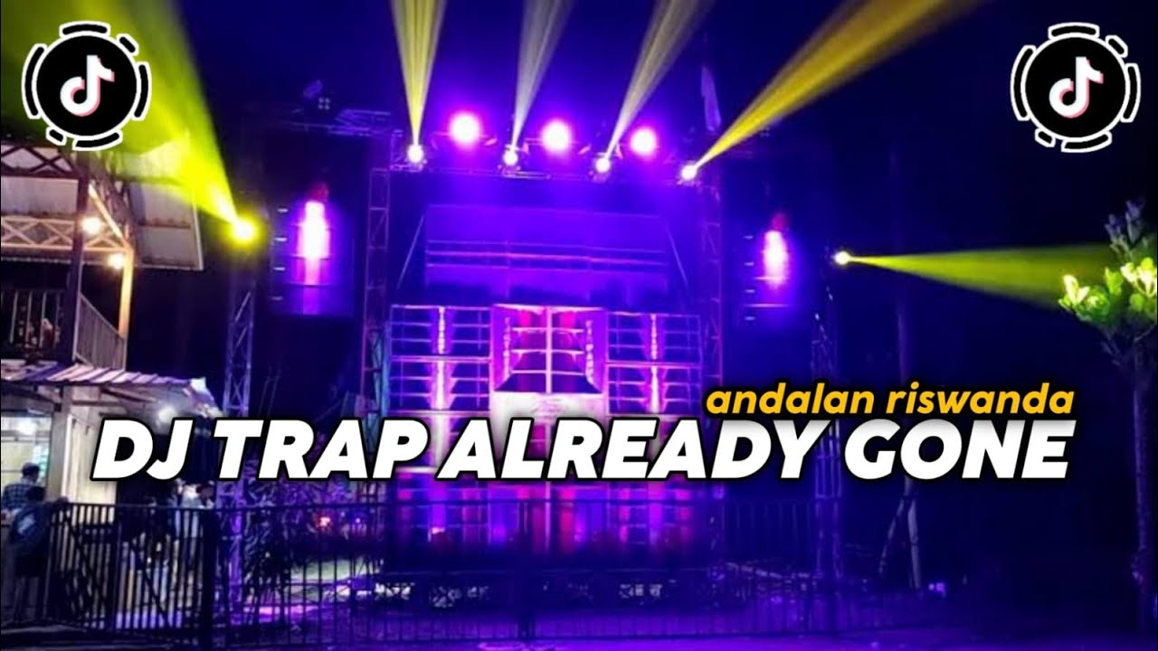 TRAP ALREADY GONE TUGU MUSIC Terbaru ANDALAN RISWANDA • SLOW BASS ° glerrr