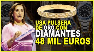 OTRO ESCÁNDALO! Boluarte usa PULSERA DE ORO CON DIAMANTES DE  MAS DE 48 MIL EUROS