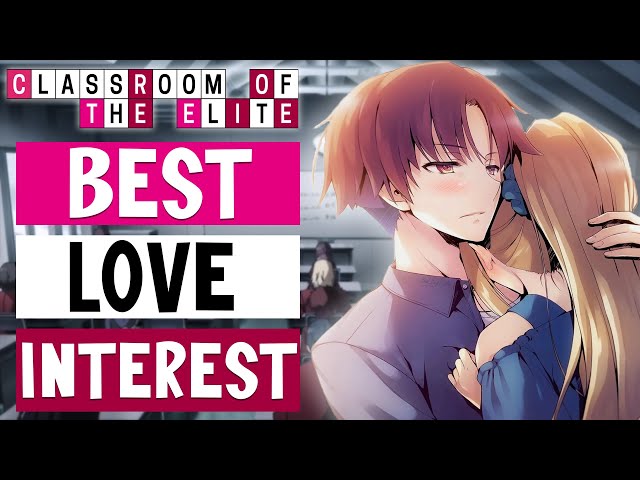 Who is the BEST Love Interest For Ayanokoji 