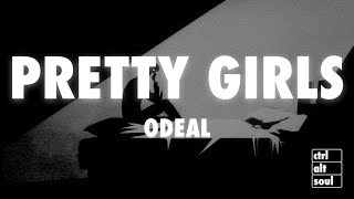 Odeal - Pretty Girls (Lyrics)