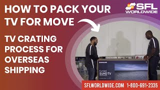 Shipping TV from USA to Worldwide | Crate Shipping Service for LED & Smart TVs | SFL Worldwide