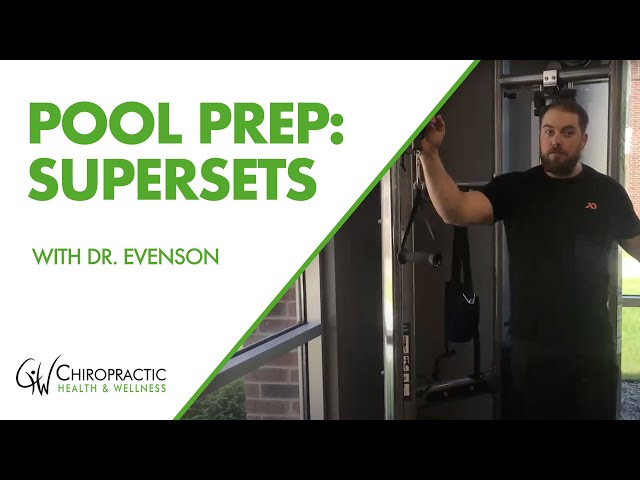 Pool Prep: Supersets | Chiropractic Health and Wellness [2021]