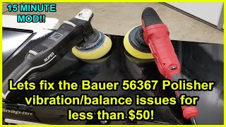 Bauer 56367 DA Polisher vibration fix for $50 and 15 minutes - Save your hands!