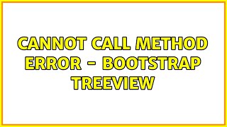 Cannot call method error - Bootstrap Treeview