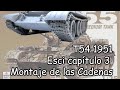 T54 1951 Esci capítulo 3 Montaje de las Cadenas