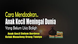 BACALAH DOA INI SAAT DIUJI ALLAH ANAK KECIL BELUM BALIGH MENINGGAL DUNIA