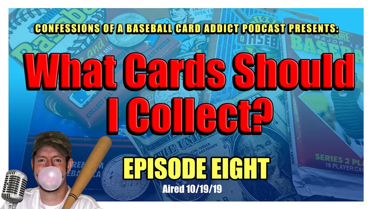 What Baseball Cards Should I Collect YouTube What Baseball Cards Should I Collect YouTube