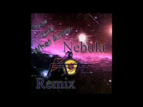YAWA (You and What Army)  - Nebula (Fake Bass Remix)