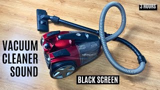Vacuum Cleaner Sound | 3 Hours | White Noise | Black Screen | Sleep | Relax | Focus