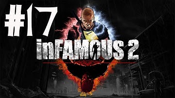 inFAMOUS 2 - Gameplay Walkthrough - Part 17 - New Kuo [HD]