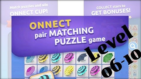 ONNECT - PAIR MATCHING PUZZLE level 06-10