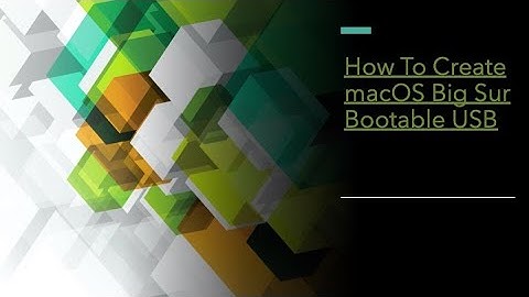 How To Create macOS Big Sur Bootable USB