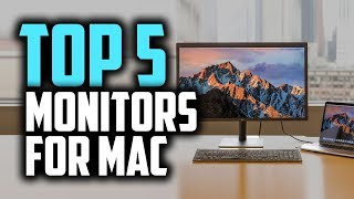Best Monitor For Mac in 2019 [Top 5 USB-C Monitors For Macbook]