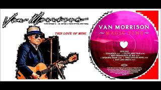 Watch Van Morrison This Love Of Mine video
